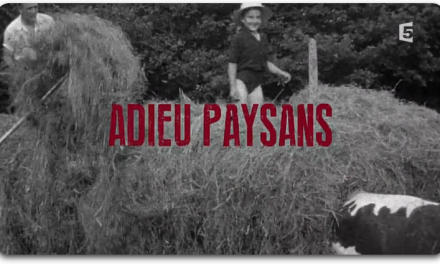 Adieu Paysans – Reportage