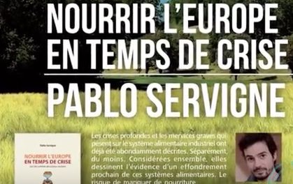 Pablo Servigne -Comment nourrir l’Europe si le système s’effondre ?