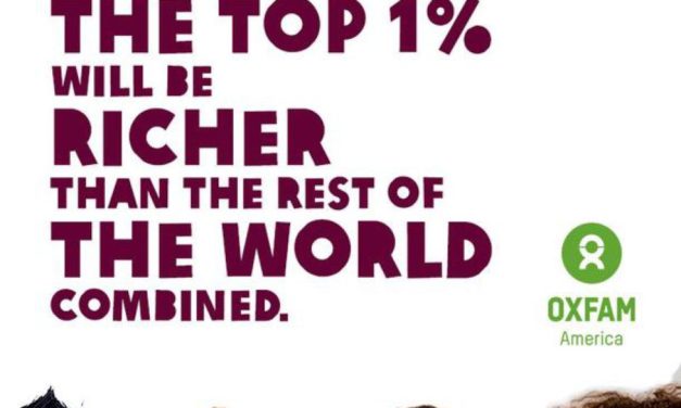 OXFAM – INEGALITY / Richest 1 percent bagged 82 percent of wealth created last year – poorest half of humanity got nothing – Les 1 % les plus riches empochent 82 % des richesses  – El 1% más rico de la población mundial acaparó el 82% de la riqueza