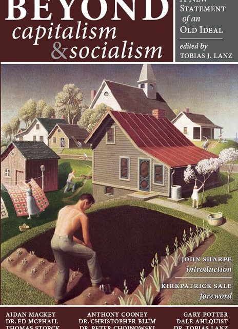 PRESENTATION DU LIVRE DE TOBIAS LANZ- “Beyond Capitalism and Socialism – Au delà du Capitalisme et du Socialisme”L’ÉCONOMIE COMMENCE À LA MAISON : LES PETITES FERMES FAMILIALES SONT LE CENTRE D’UNE ECONOMIE JUSTE ET EQUILIBREE